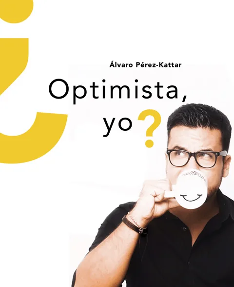 ¿Optimista, yo?